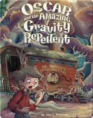 Oscar and the Amazing Gravity Repellent