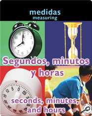 Segundos, Minutos Y Horas (Seconds, Minutes, and Hours: Measuring)