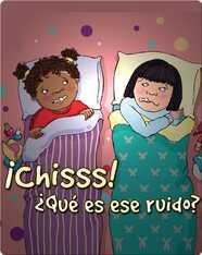 ¡Chisss! ¿Qué es ese ruido? (Shh! What's That Sound?)