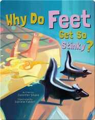 Why Do Feet Get So Stinky?