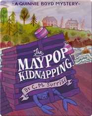 The Maypop Kidnapping
