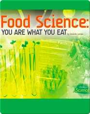 Food Science: You Are What You Eat