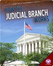 How The Judicial Branch Works