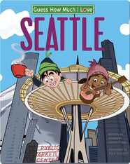 Guess How Much I Love Seattle