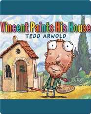 Vincent Paints His House