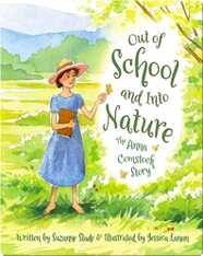 Out of School and Into Nature: The Anna Comstock Story