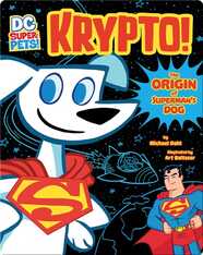 Krypto: The Origin of Superman's Dog