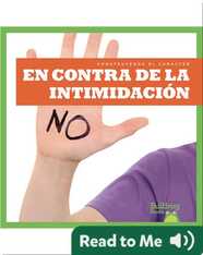 Construyendo el carácter: En contra de la intimidación