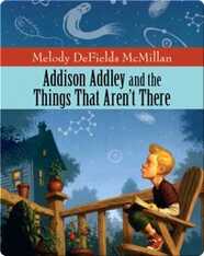 Addison Addley and the Things