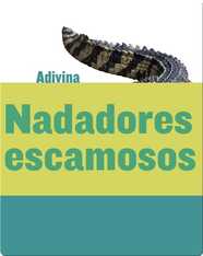 Nadadores escamosos (Scaly Swimmers)