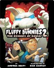 Fluffy Bunnies 2: The Schnoz of Doom
