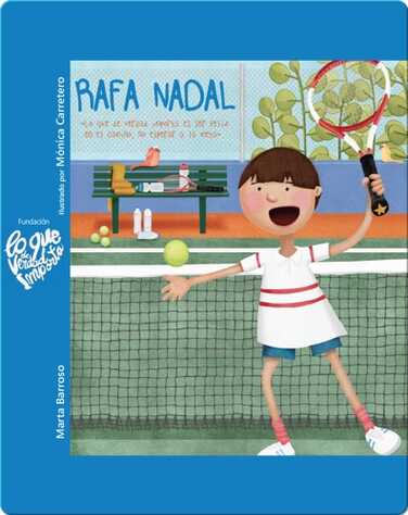 Rafa Nadal: What really matters is being happy along the way book