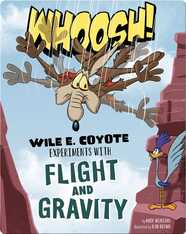 Whoosh! Wile E. Coyote Experiments with Flight and Gravity