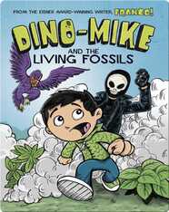 Dino-Mike and the Living Fossils
