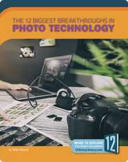 The 12 Biggest Breakthroughs in Photo Technology