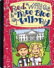 Red, White and True Blue Mallory