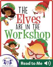 The Elves Are In The Workshop