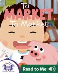 To Market, To Market