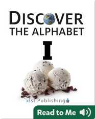 Discover The Alphabet: I