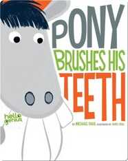 Pony Brushes His Teeth