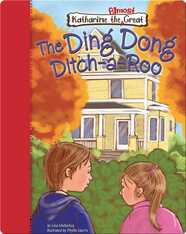 Katharine the Almost Great: The Ding Dong Ditch-a-Roo