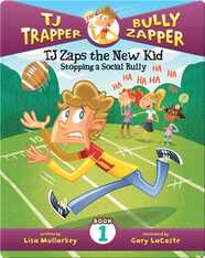 TJ Zaps the New Kid #1: Stopping a Social Bully
