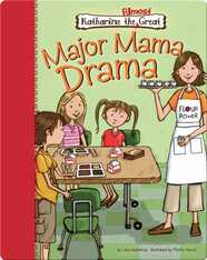 Katharine the Almost Great: Major Mama Drama