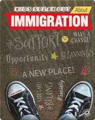 Kids Speak Out About Immigration