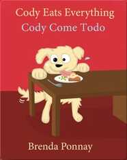 Cody Eats Everything: Cody Come Todo