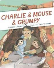 Charlie & Mouse & Grumpy