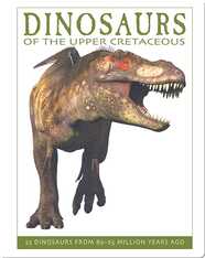 Dinosaurs of the Upper Cretaceous