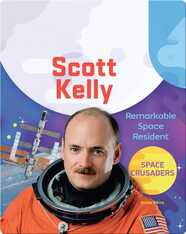 Scott Kelly: Remarkable Space Resident