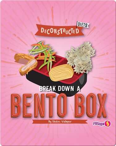 Deconstructed Diets: Break Down a Bento Box book