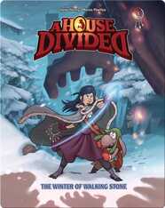 A House Divided 3: The Winter of Walking Stone