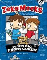 Zeke Meeks vs His Big Phony Cousin