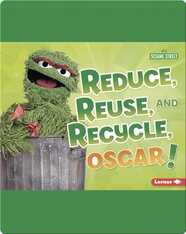 Reduce, Reuse, and Recycle, Oscar!