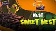 Spooky Town: Nest Sweet Nest