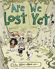 Are We Lost Yet?: Another Wallace the Brave Collection