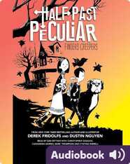 Half Past Peculiar Book 1: Finders Creepers