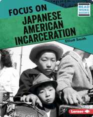 History in Pictures: Focus on Japanese American Incarceration