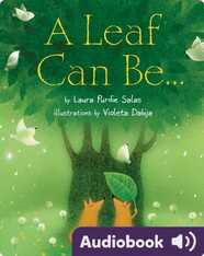 A Leaf Can Be...