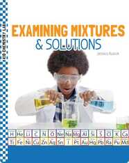 Examining Mixtures & Solutions