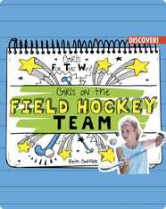 Girls for the Win!: Girls on the Field Hockey Team