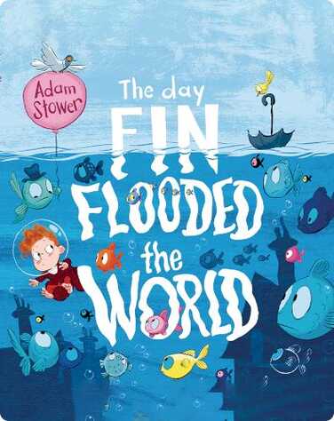 The Day Fin Flooded the World book