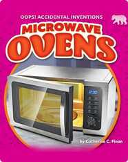 Oops! Accidental Inventions: Microwave Ovens