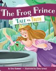 The Frog Prince: Tale vs. Truth