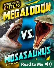 Prehistoric Battles: Megalodon vs. Mosasaurus
