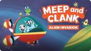 Meep and Clank: Alien Invasion