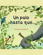 Un Palo Hasta Que . . .