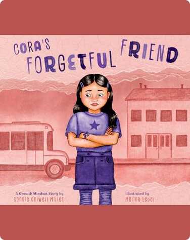 Cora’s Forgetful Friend book